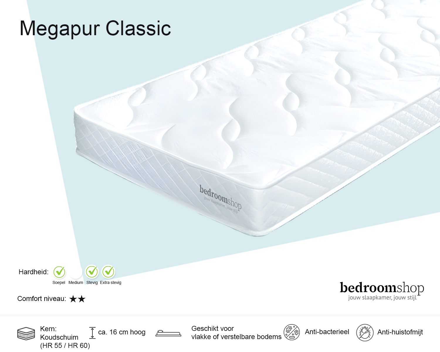Koudschuim matras 16 cm dik - Megapur Classic Koudschuim matras 16 cm dik - Megapur Classic